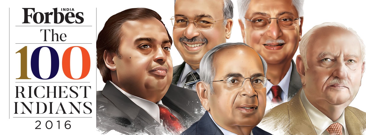India Rich List 2016 - Forbes India Magazine India Rich List 2016 - Forbes India Magazine