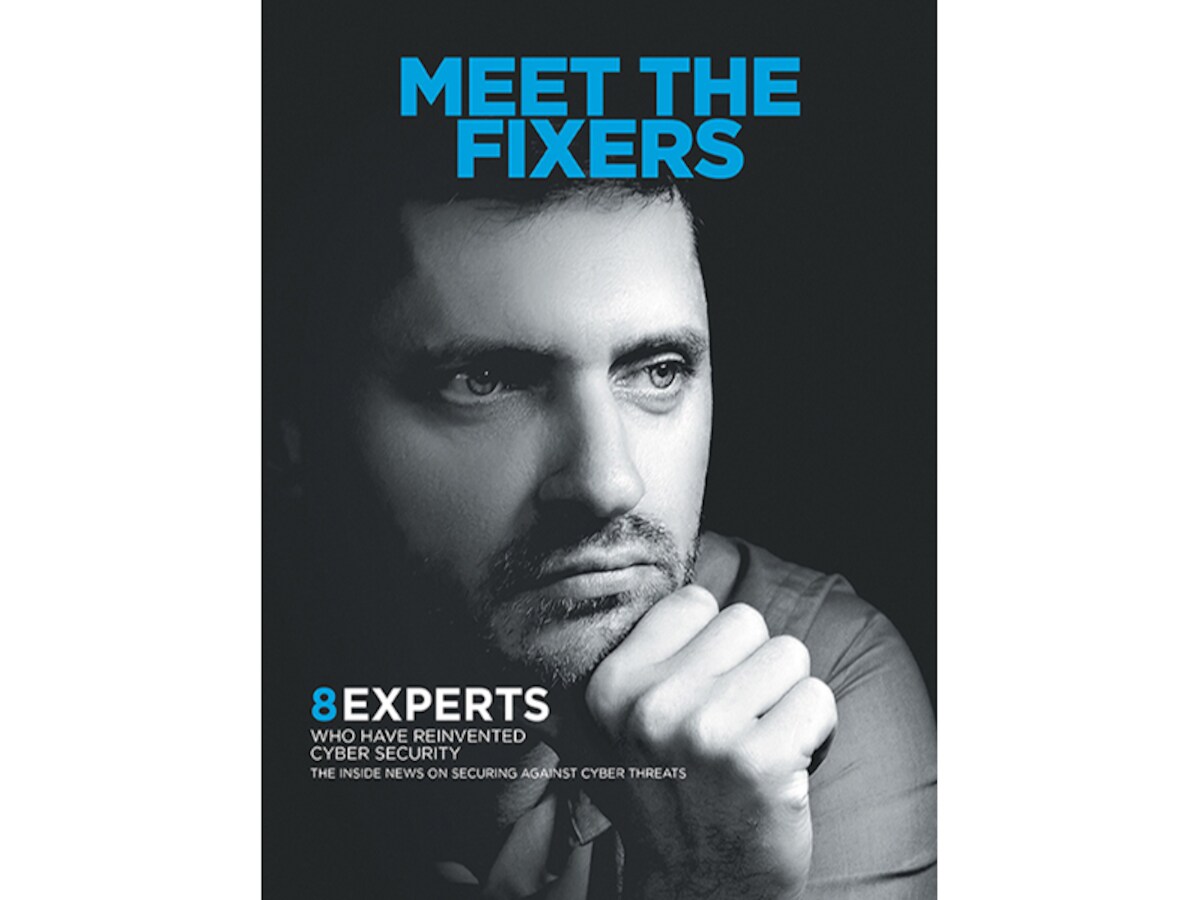 Meet The Fixers: 8 Experts Who Have Reinvented Cyber Security