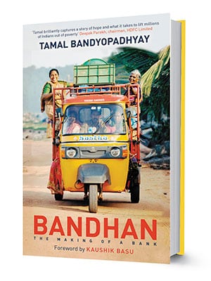 Bandhan: The Making of a Bank highlights Chandra Shekhar Ghosh's focus, vision