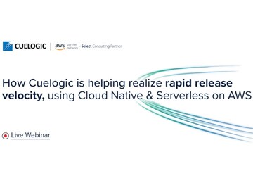 Cuelogic Technologies & AWS conduct webinar aimed to help technology leaders realize rapid release velocity