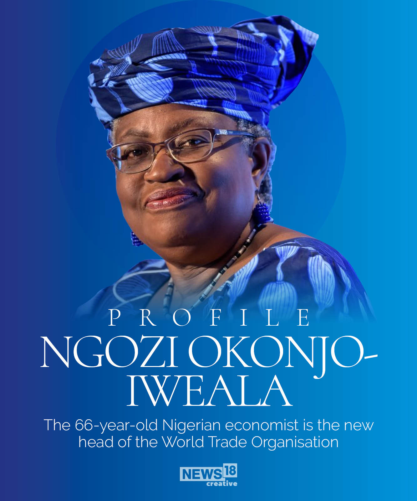 Meet Ngozi Okonjo-Iweala, the new WTO chief