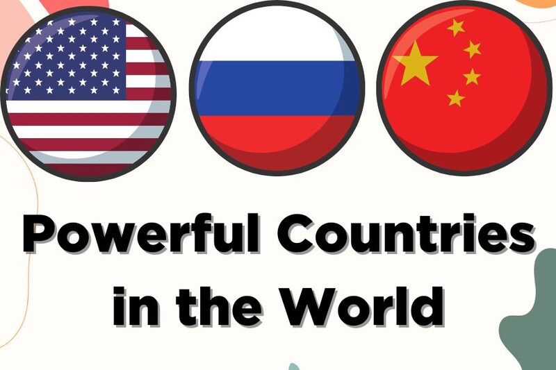 Which is the most powerful country in the world? Top 10 most powerful countries in the world in 2024