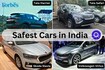 Safest cars in India with best Global NCAP Rating in 2024: From Tata Harrier to Punch and Mahindra XUV 300