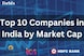top 10 companies in india by market cap