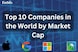 top 10 companies in the world by market cap