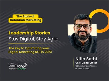 'Stay digital, stay agile' is the key to optimising your digital marketing ROI in 2023: Nitin Sethi