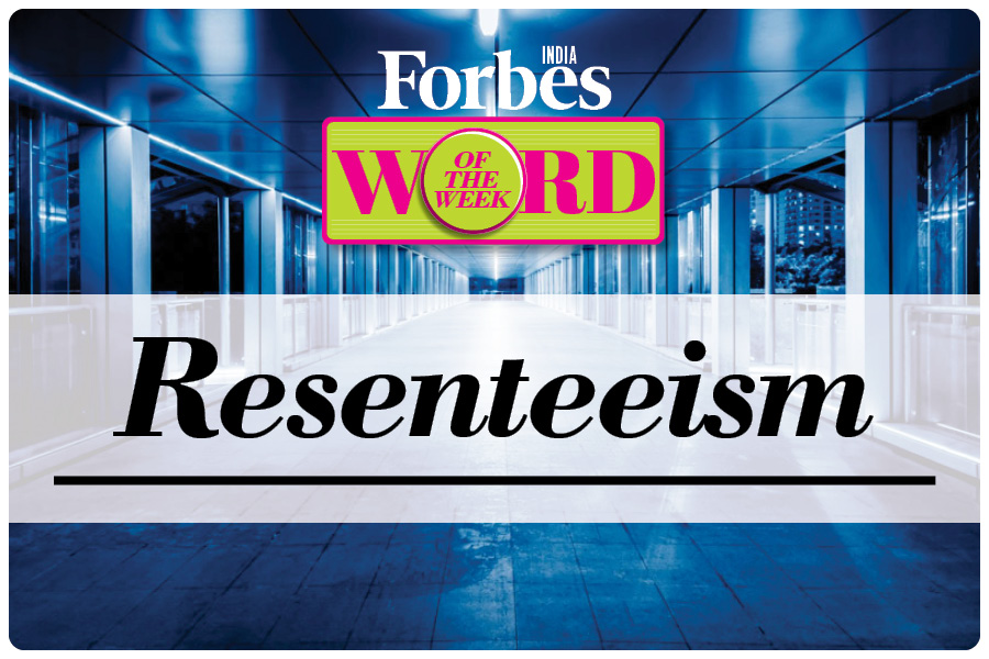 Word of the week: Resenteeism