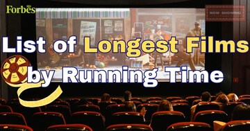 List of Top 10 longest films ever made in history