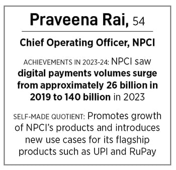 Praveena Rai, chief operating officer of the National Payments Corporation of India
Image: Bajirao Pawar for Forbes India