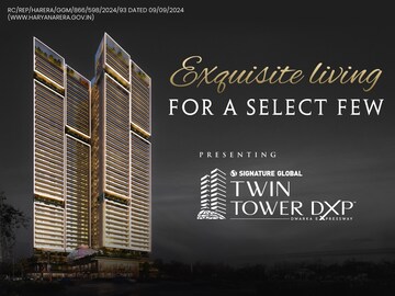 Signature Global's Twin Tower DXP: A visionary blend of luxury, design and sustainability