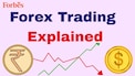 Forex trading explained: How it works, its types, and more
