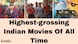highest grossing indian movies