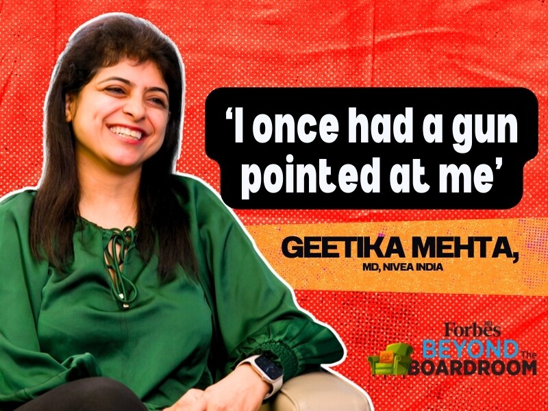 'I once had a gun pointed at me': Geetika Mehta, MD, Nivea India