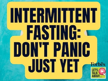 Intermittent fasting: Don't panic just yet